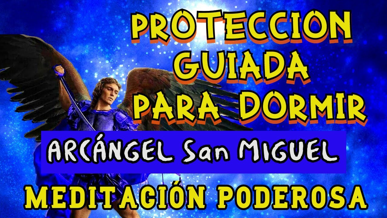 Oración de PROTECCIÓN Para DORMIR PROFUNDAMENTE ARCÁNGEL San MIGUEL te CUIDA│ DUERME TRANQUILAMENTE