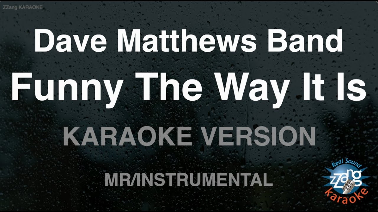 Dave Matthews Band - Funny The Way It Is (Instrumental) (Karaoke Version)