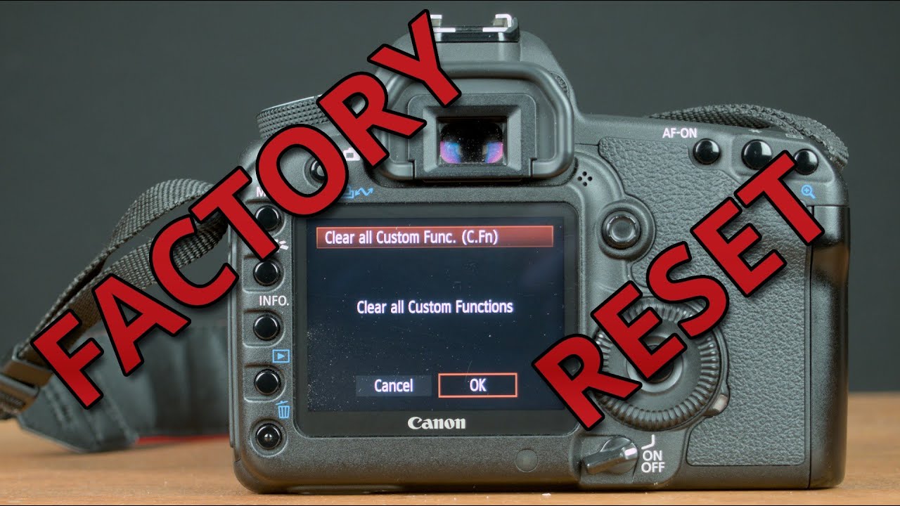 How to Factory Reset the Canon 5D Mark II and Clear All Settings