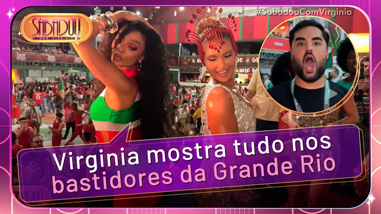 O que ninguém viu da Virginia na Grande Rio | Sabadou com Virginia (01/11/25)