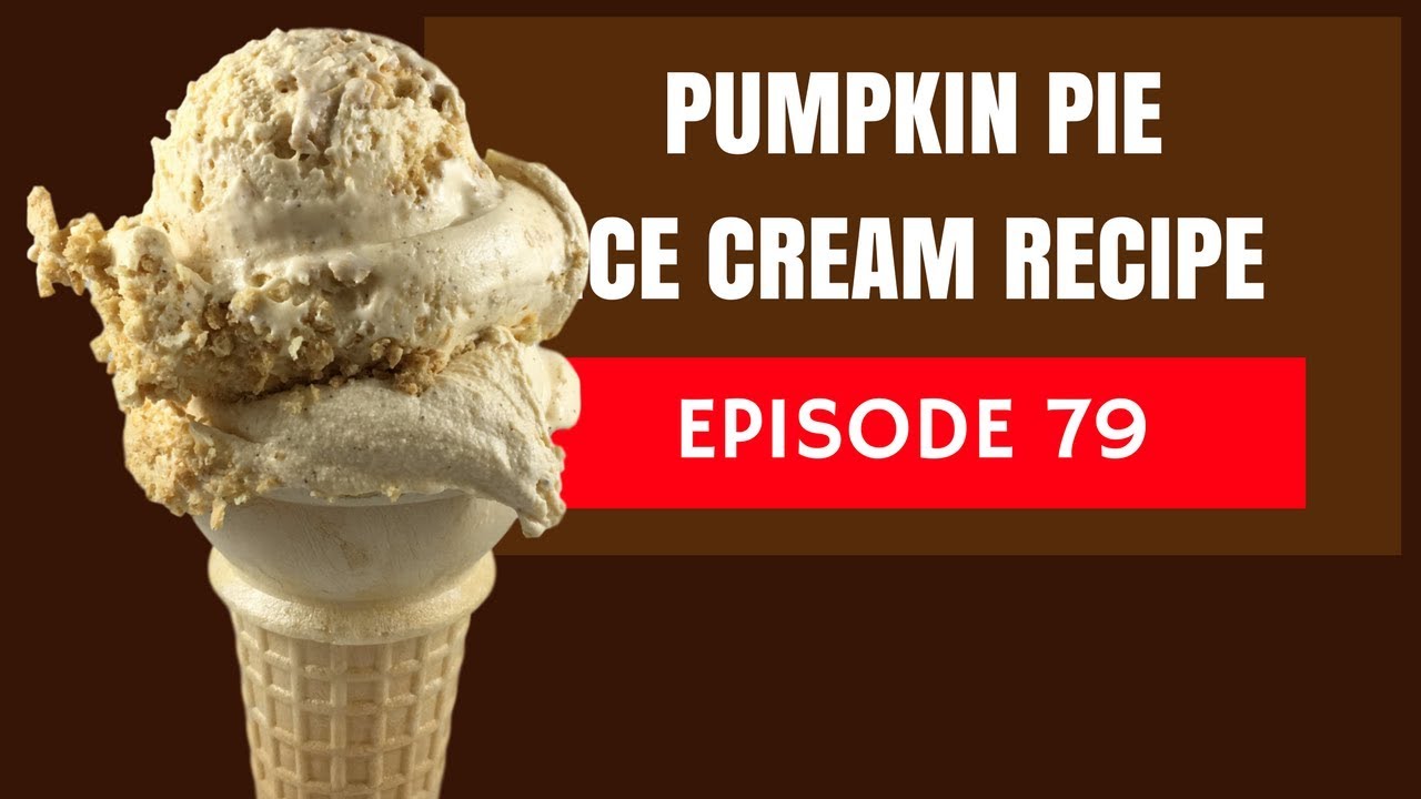 The Best Pumpkin Pie Ice Cream EVER