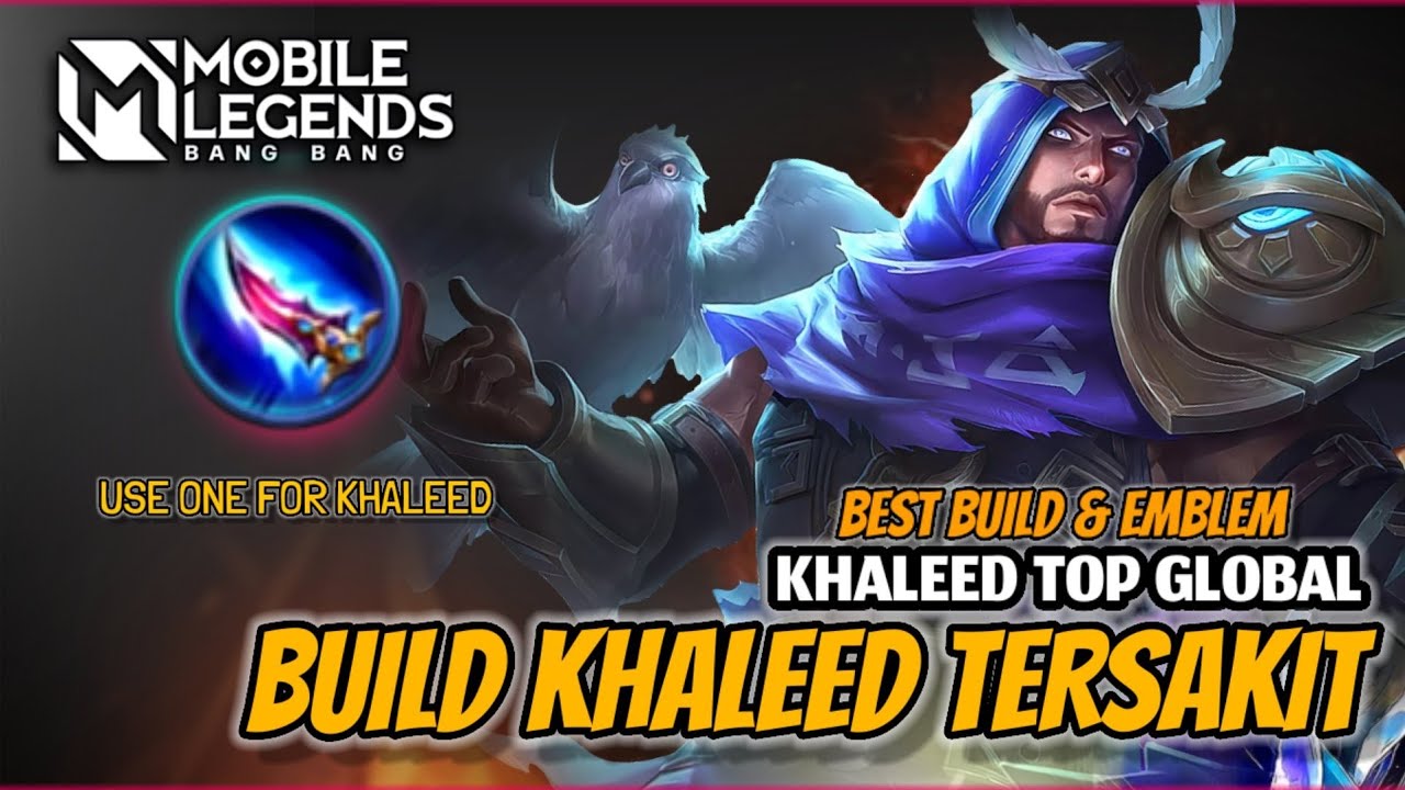 TERBARU BUILD KHALEED TERSAKIT 2024 - BUILD KHALEED TERKUAT MOBILE LEGENDS