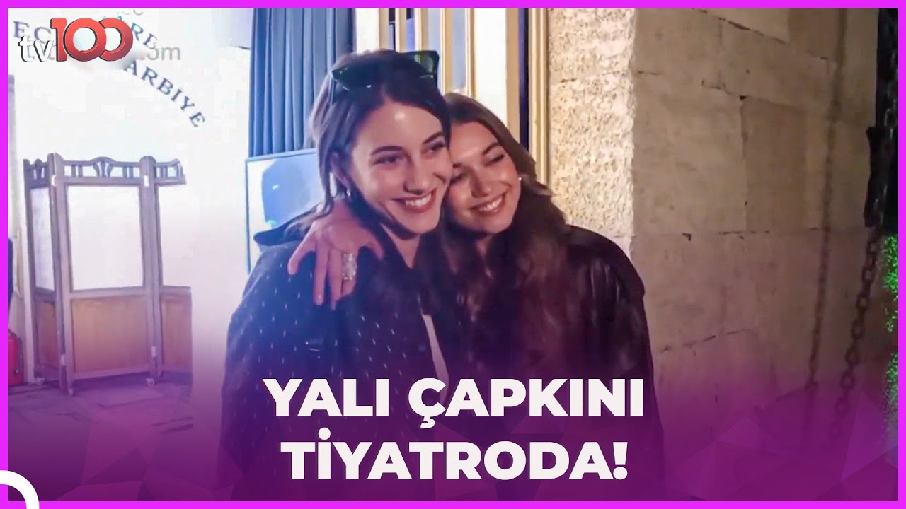 Yalı Çapkını Ekibi Tiyatroda Buluştu