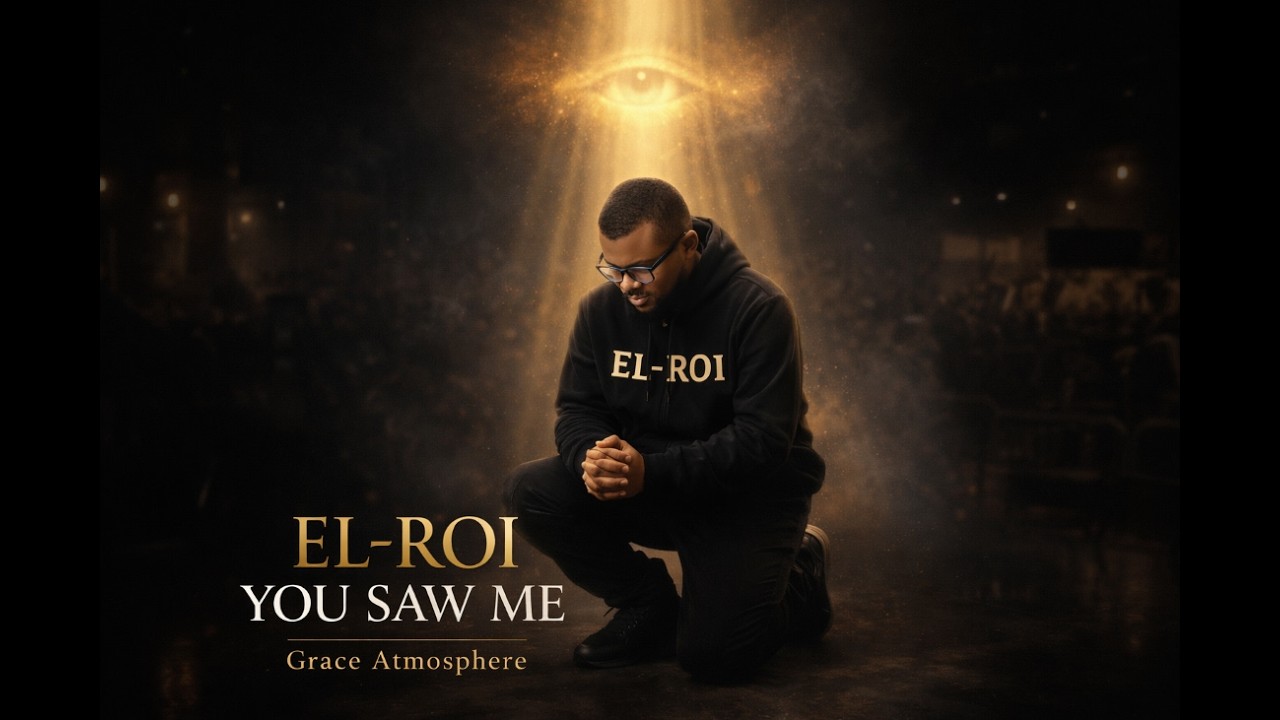 El-Roi You Saw Me | Powerful Breakthrough Gospel Worship Song | Grace Atmosphere