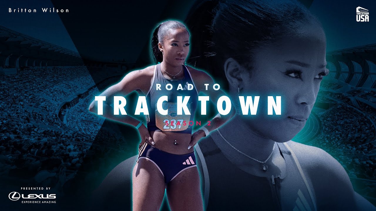 Road to TrackTown: Britton Wilson | Episode 1