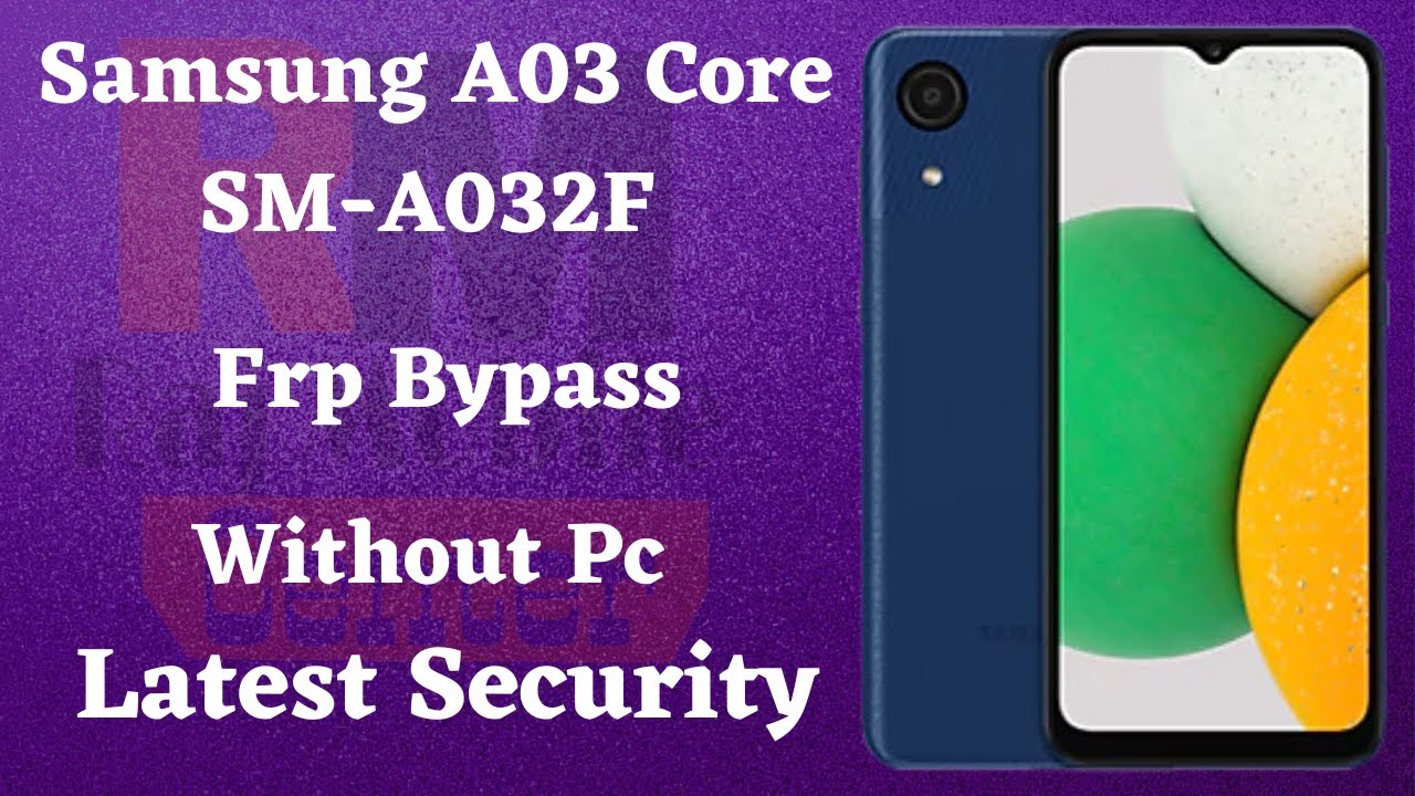 Samsung A03 Core [SM-A032F] Without PC Frp Bypass | Latest Security