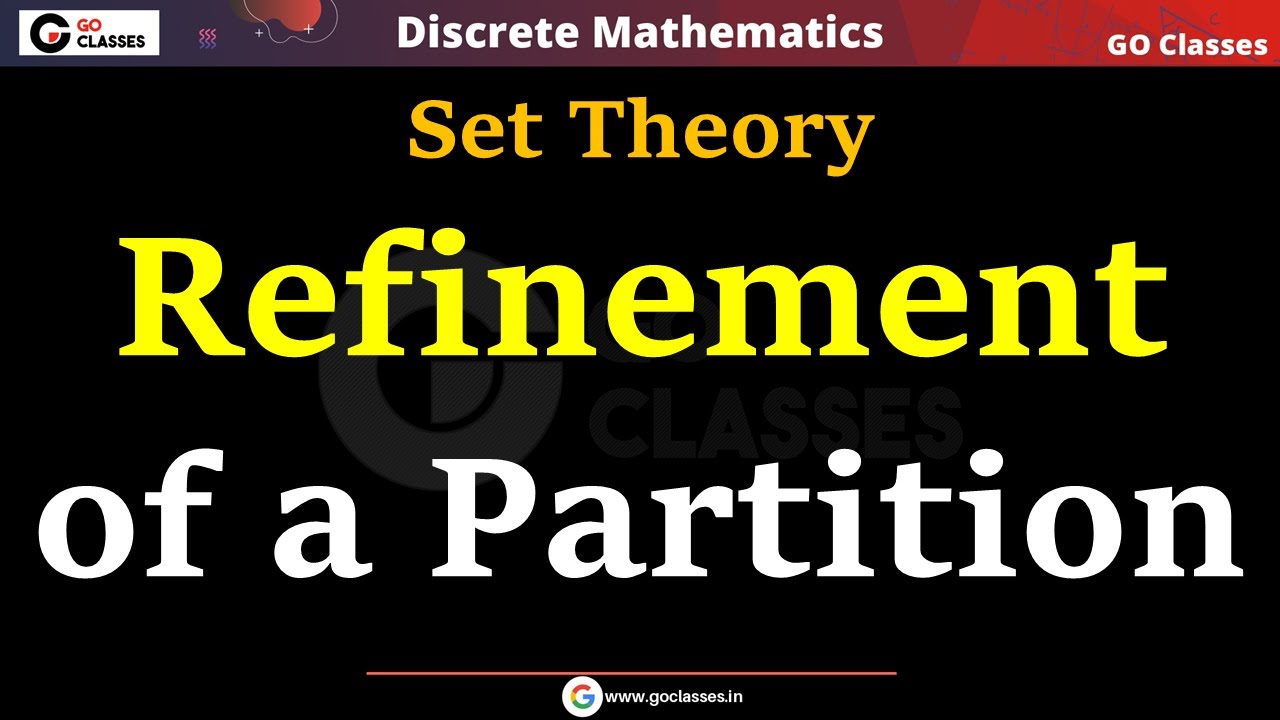 Refinement of a Partition - Set Theory | GATE 2007, 1998 | Equivalence Relations | Deepak Poonia