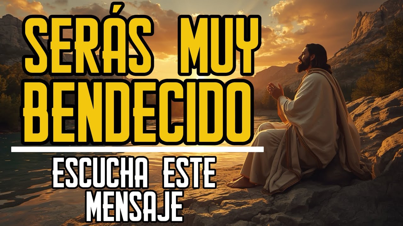 Dios te dice hoy, si escuchas este mensaje completo serás muy bendecido