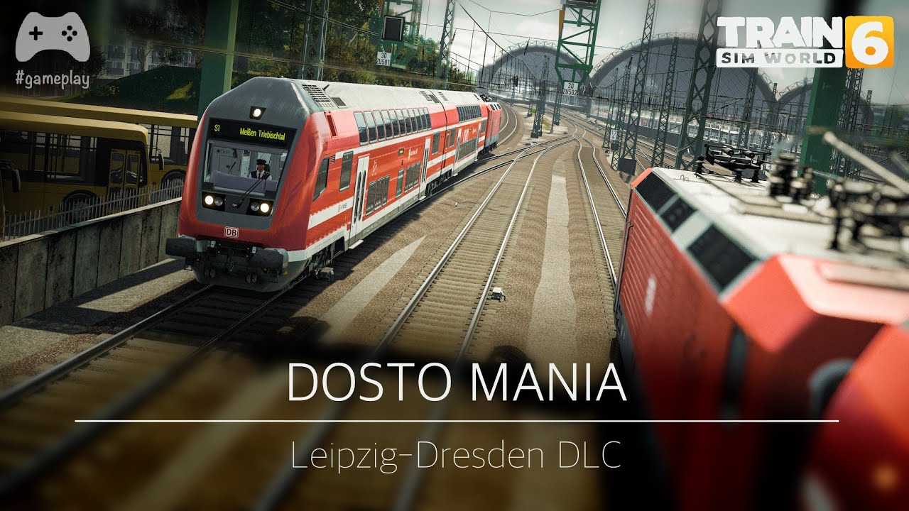 [Gameplay] Dosto Mania on the S1 | Service 31722 Dresden&ndash;Mei&szlig;en | Leipzig&ndash;Dresden | TSW6 | #149