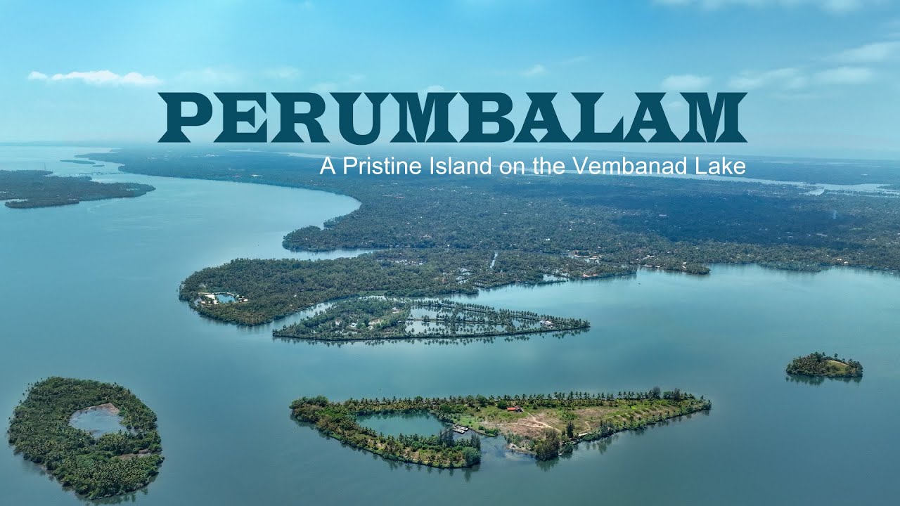 Welcome to Perumbalam - A Pristine Island on the Vembanad Lake