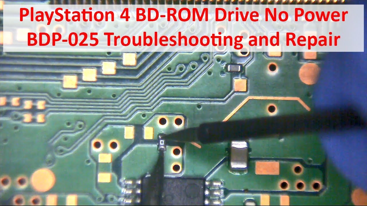 PS4 BD-ROM Drive No Power BDP-025 Troubleshooting and Repair