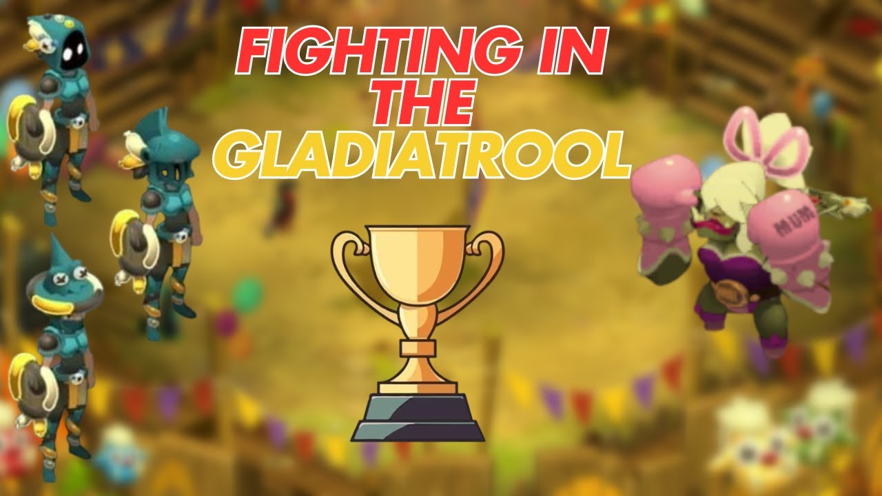 BEATING THE GLADIATROOL IN DOFUS UNITY! | GUIDE TO HOW THE GLADIATROOL WORKS | [DOFUS]