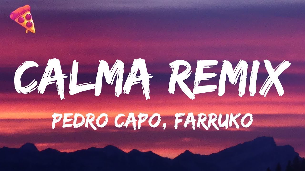 Pedro Cap&oacute;, Farruko - Calma Remix