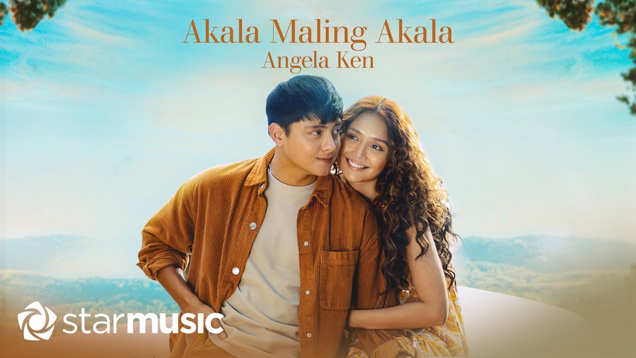 Akala Maling Akala - Angela Ken (Lyrics) | From 