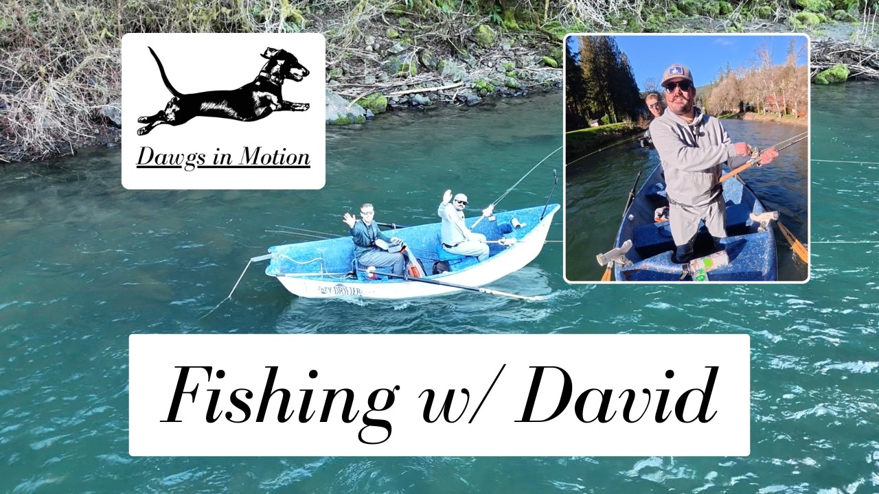 Dawgs in Motion: Fishing w/ David