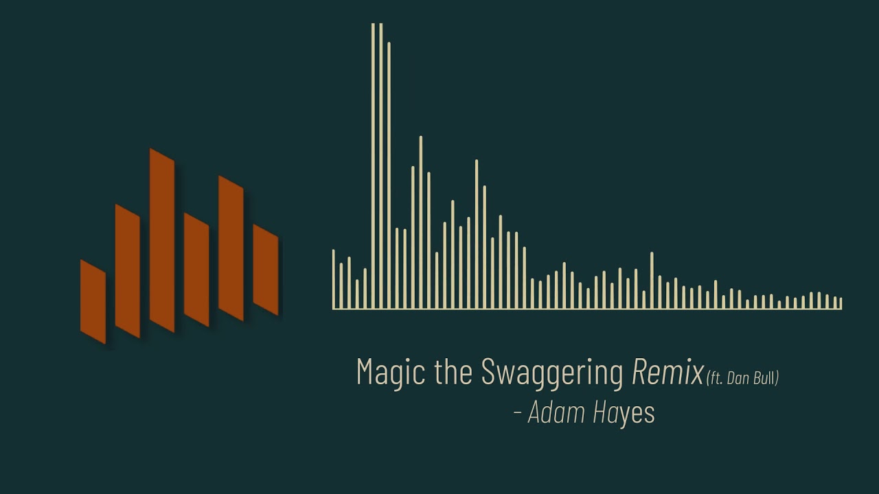 Magic the Swaggering REMIX (ft. Dan Bull)