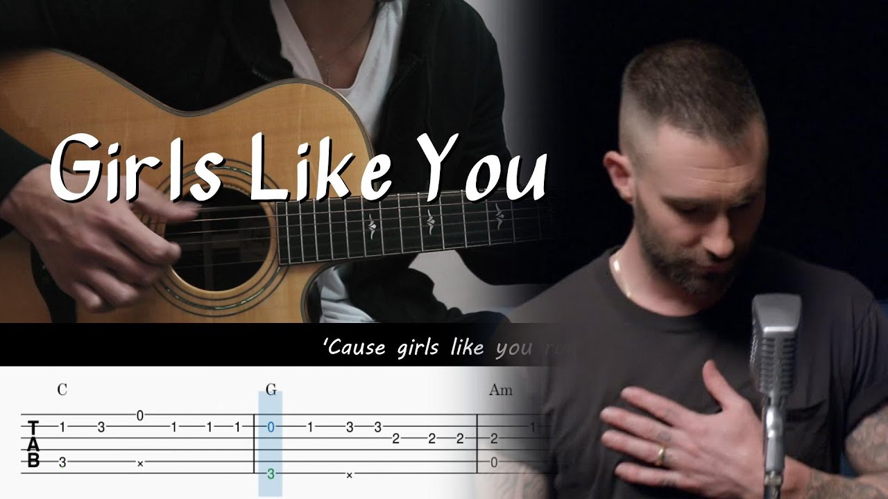 Girls Like You - Maroon 5 - Fingerstyle Guitar TAB Chords