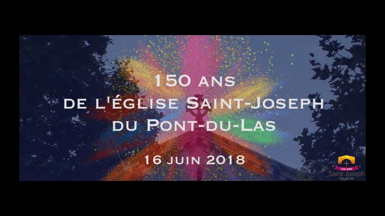 150 ans de l'&eacute;glise Saint Joseph du Pont du Las