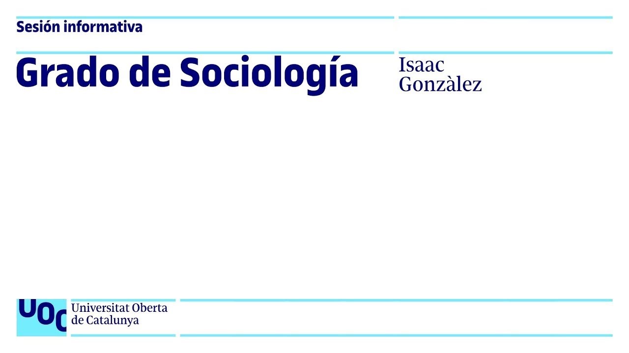 Grado de Sociología | Sesión Informativa UOC