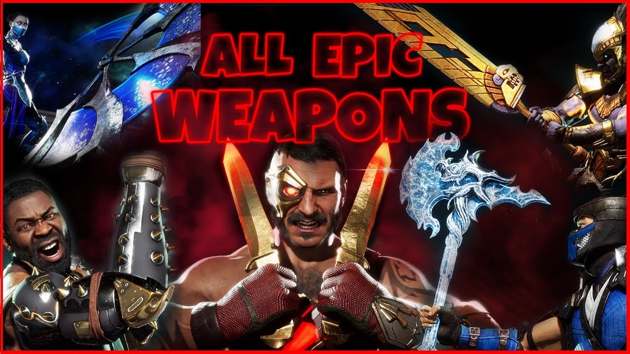 MORTAL KOMBAT 11 ALL EPIC WEAPONS !!!