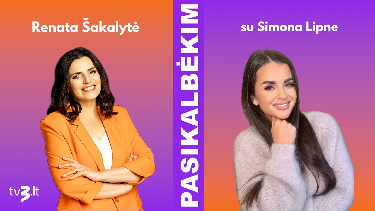 Simona Lipnė: mano pokyčius vyrui nelengva priimti | PASIKALBĖKIM