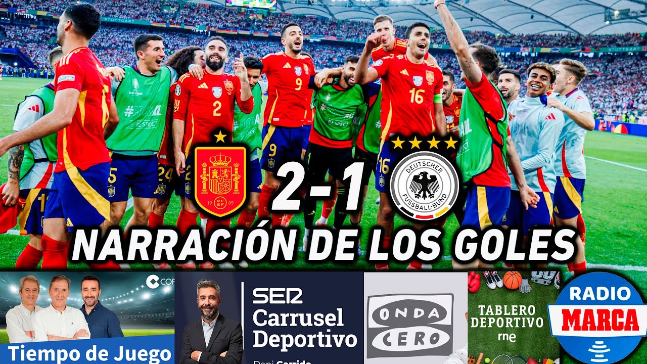 GOLES ESPAÑA 2-1 ALEMANIA | ASÍ LO NARRARON COPE, CADENA SER, ONDA CERO, RADIO NACIONAL Y R. MARCA