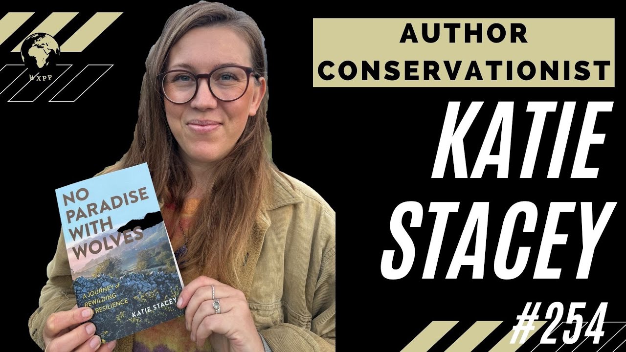 Katie Stacey - Surviving an Elephant Charge, Living Among Wolves, Getting More Connected with Nature