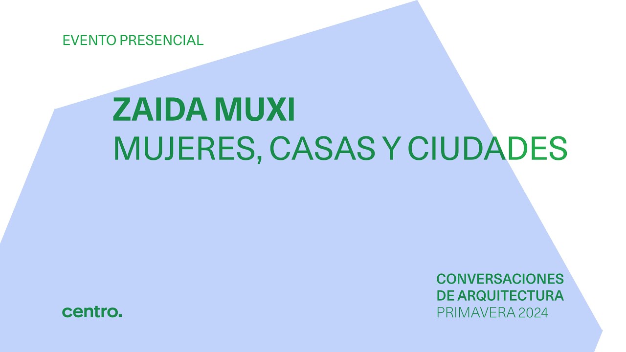 Zaida Muxi | Mujeres, casas y ciudades