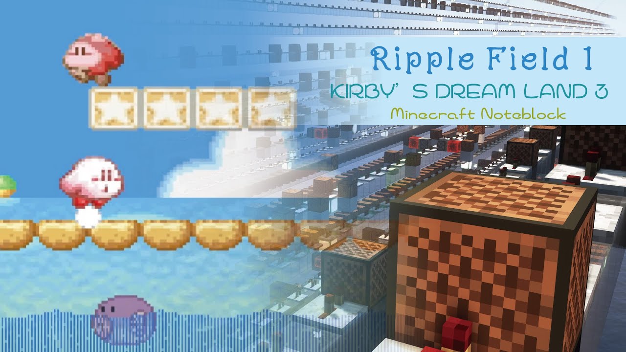Kirby's Dream Land 3 - Ripple Field 1 Minecraft Noteblock Remix