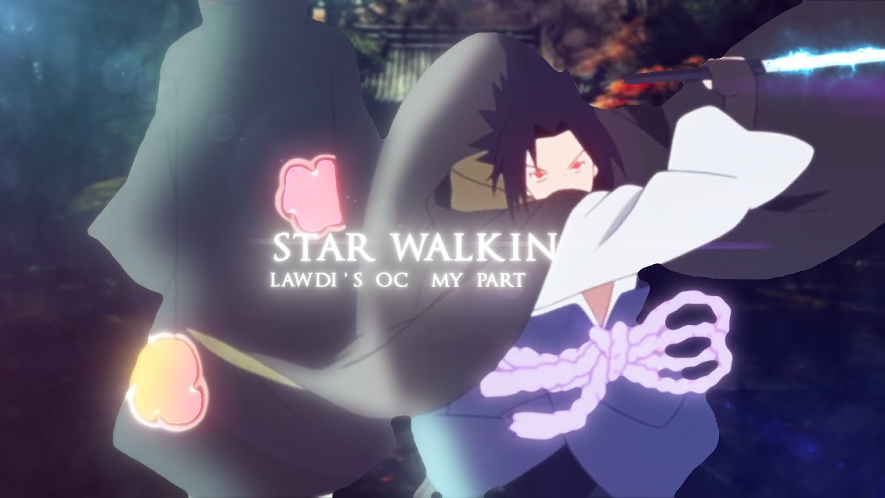 "lawdi's oc" - my part🔥[star walkin'] [EDIT\AMV]! 