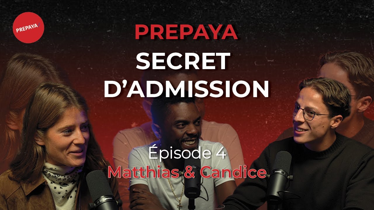 Secrets d&rsquo;Admission &ndash; &Eacute;pisode 4 :  Matthias (ESSEC) & Candice (ESCP), deux parcours vers la r&eacute;ussite