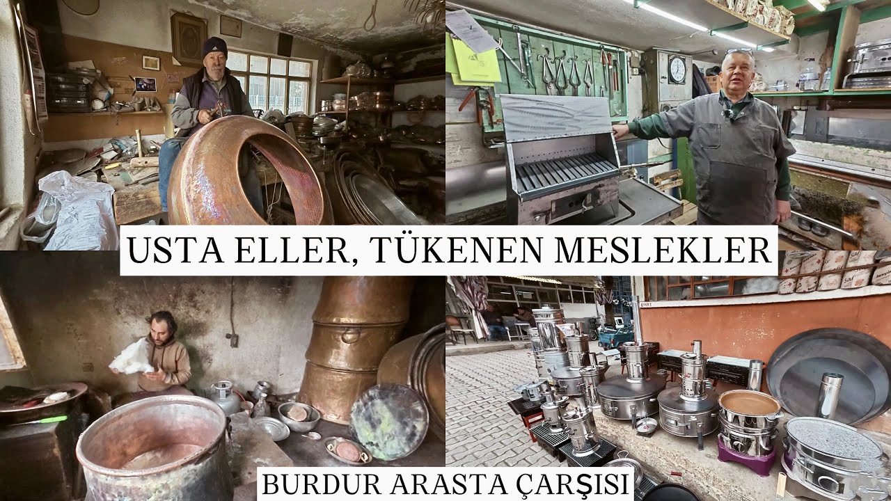 Burdur Köprübaşı ve Arasta Çarşısı Turu, Çıraksız Kalan Ustalar!