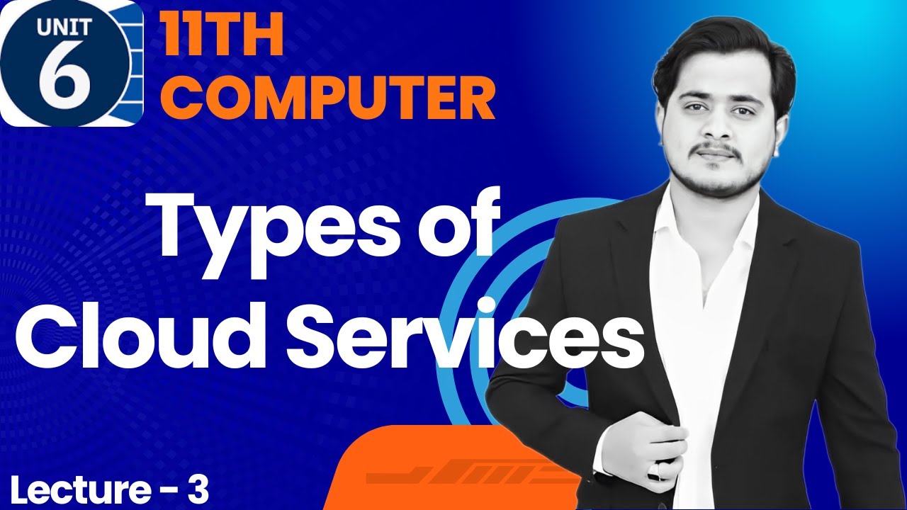 Types of Cloud Services | IaaS PaaS SaaS | 11th Computer - Chapter 6 - Lec 3