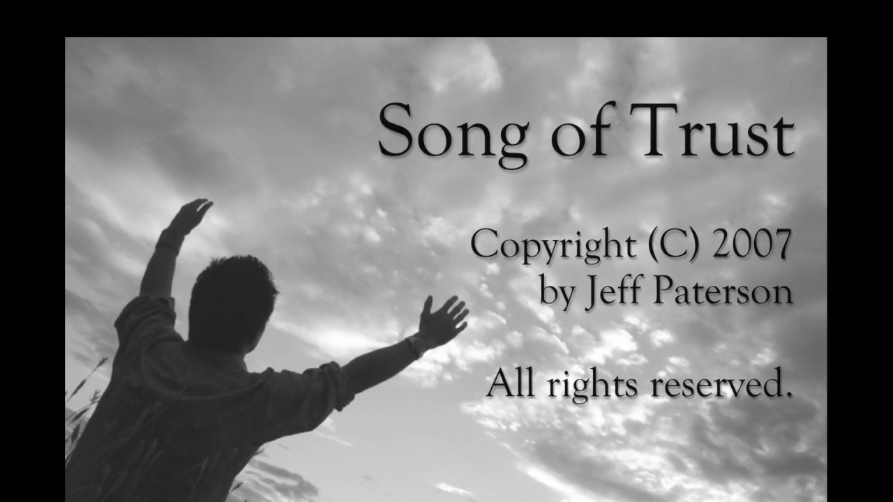 Song Of Trust by Jeff Paterson