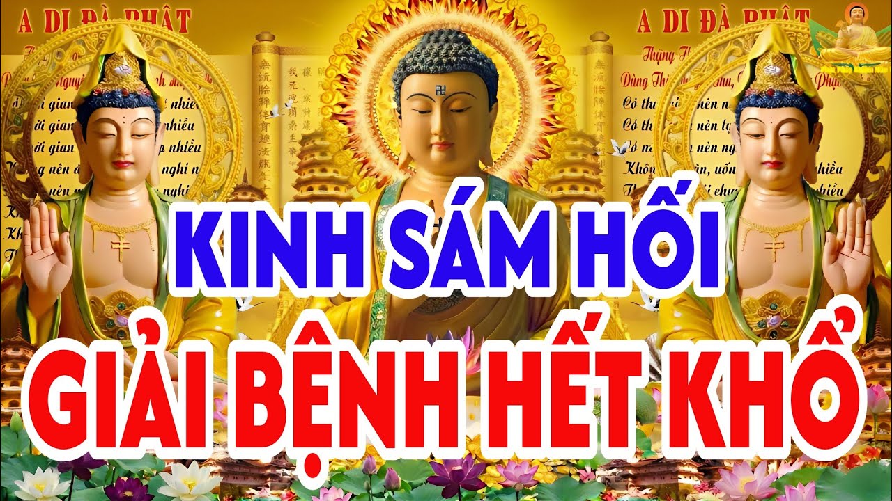 Sáng 17 Âm Tháng Giêng Nghe Thầy Tụng Kinh Cầu An Sám Hối Phật Tổ Gia Hộ Độ Trì Giải Bệnh Hết Khổ