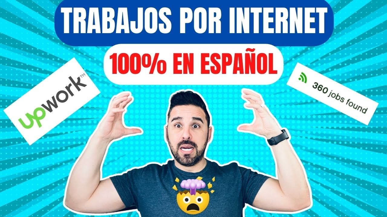 CÓMO CONSEGUIR TRABAJOS POR INTERNET EN ESPAÑOL en Upwork