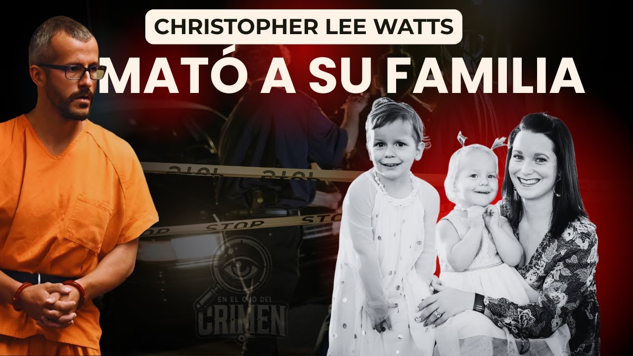 Chris Watts NO ES un Psicópata