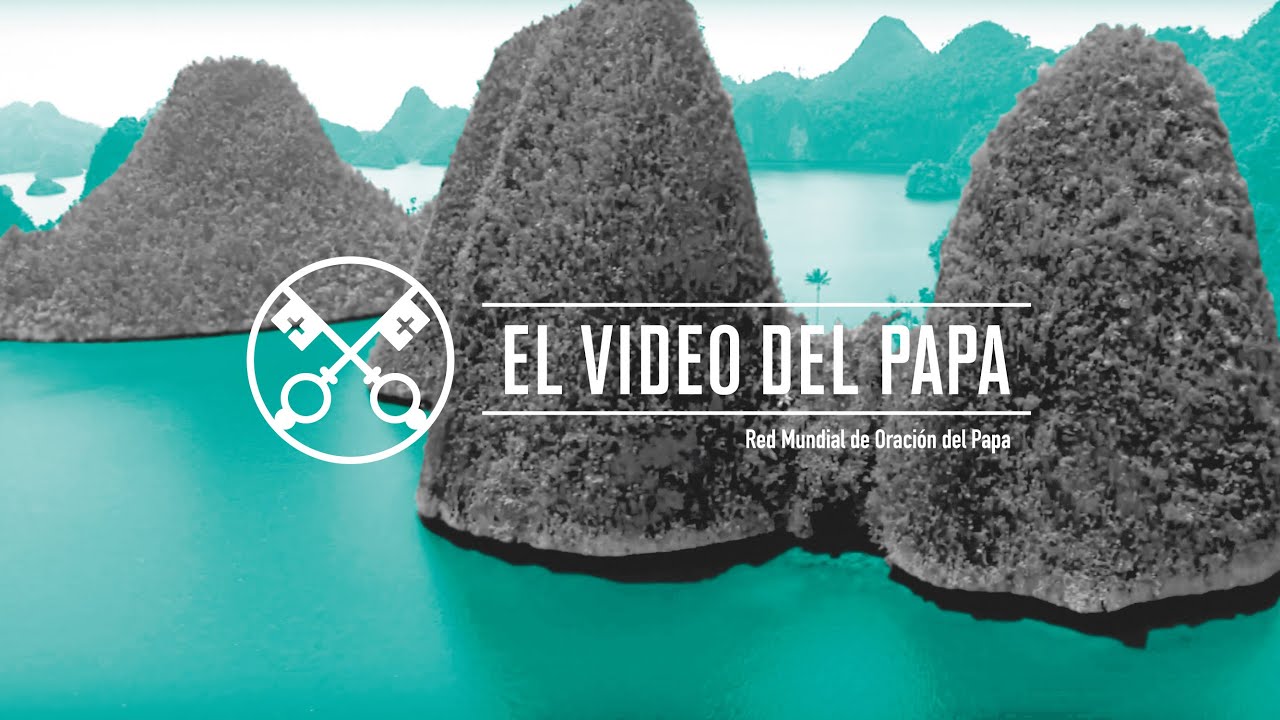La protección de los océanos [Edición extendida]  – El Video del Papa 9 – Septiembre 2019