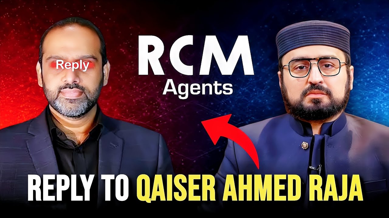 🔥Reply to Qaiser Ahmed Raja‼️RCM Agents❓ Hassan Ilyas - Javed Ghamidi & Engineer Muhammad Ali Mirza