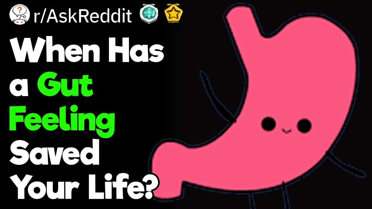 Saved By the Gut Feeling