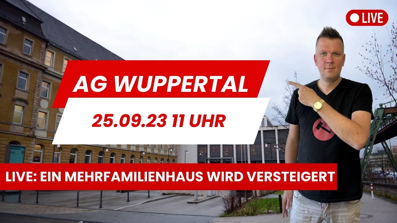 Zwangsversteigerung live vom Amtsgericht Wuppertal am 25.09.2023 um 