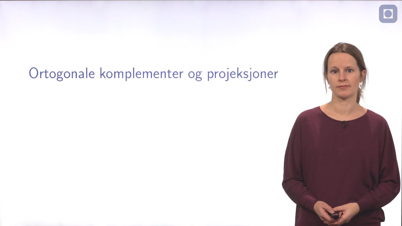 Ortogonale komplementer og projeksjoner