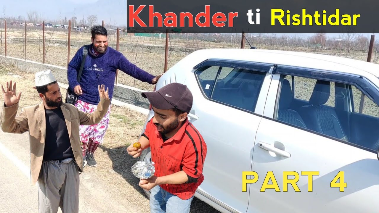 Khander Ti Rishtidar | PART 4 | Kashmiri Drama