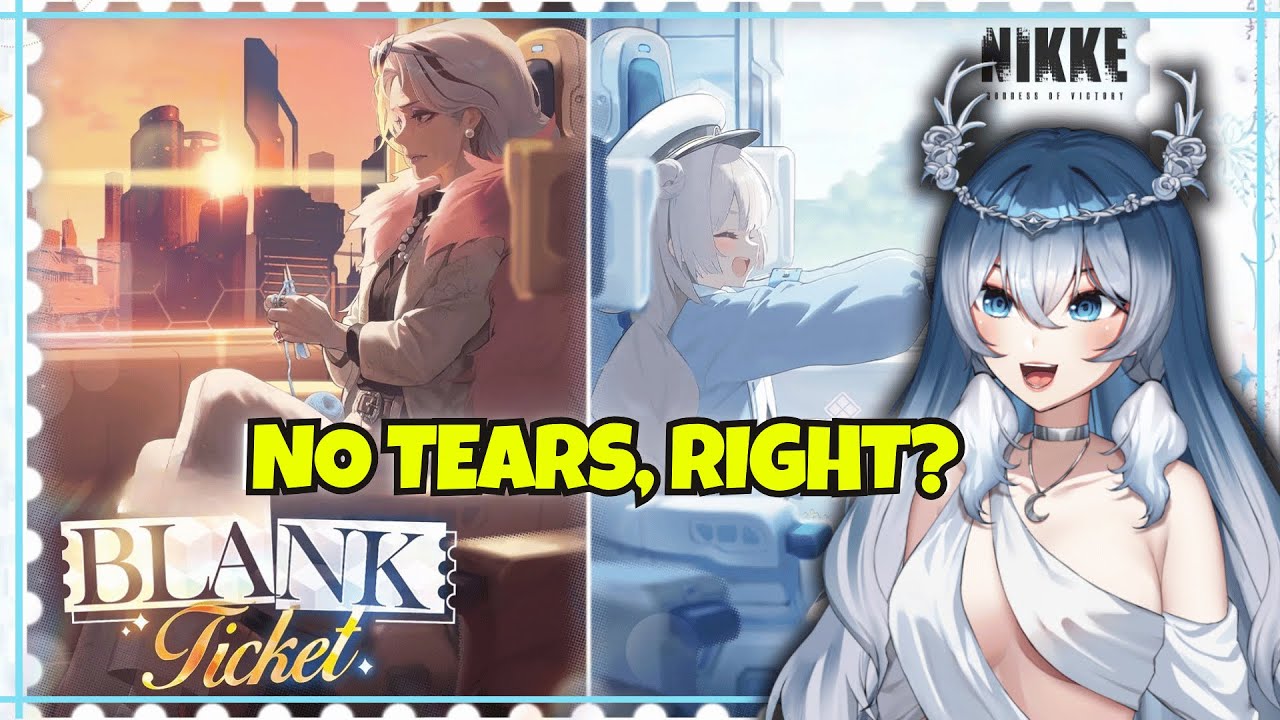 NIKKE: Blank Ticket...No Tears This Time..Right? Laplace & Drake Fav Item [VOD]