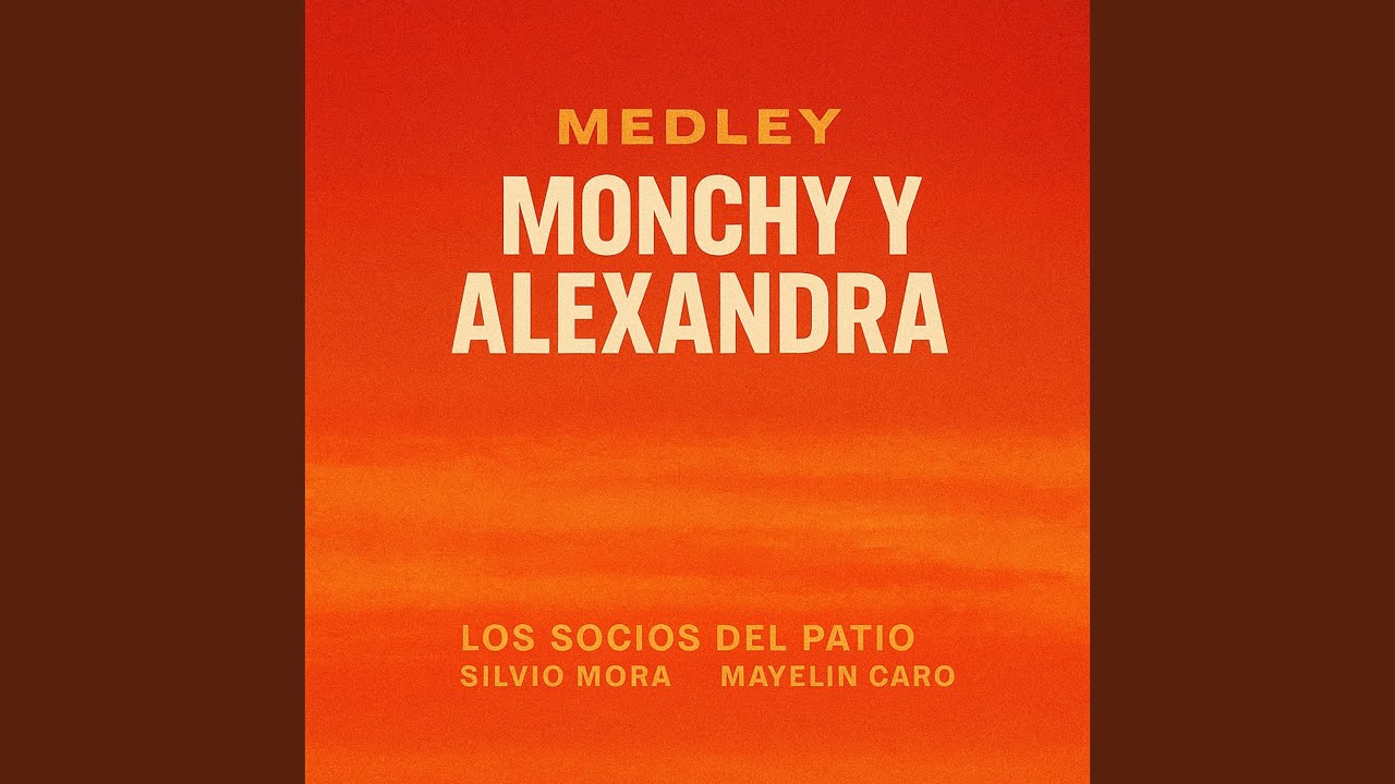 Medley Monchy Y Alexandra