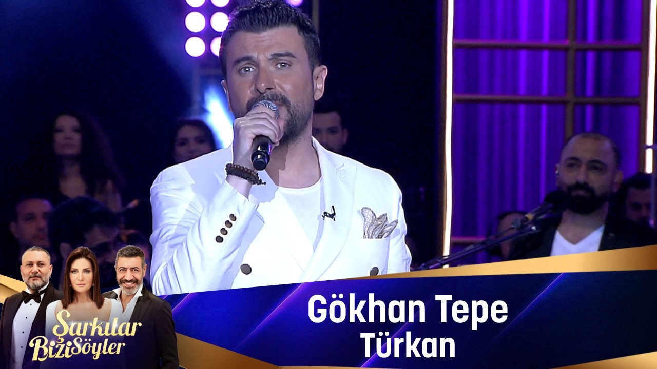 Gökhan Tepe - TÜRKAN
