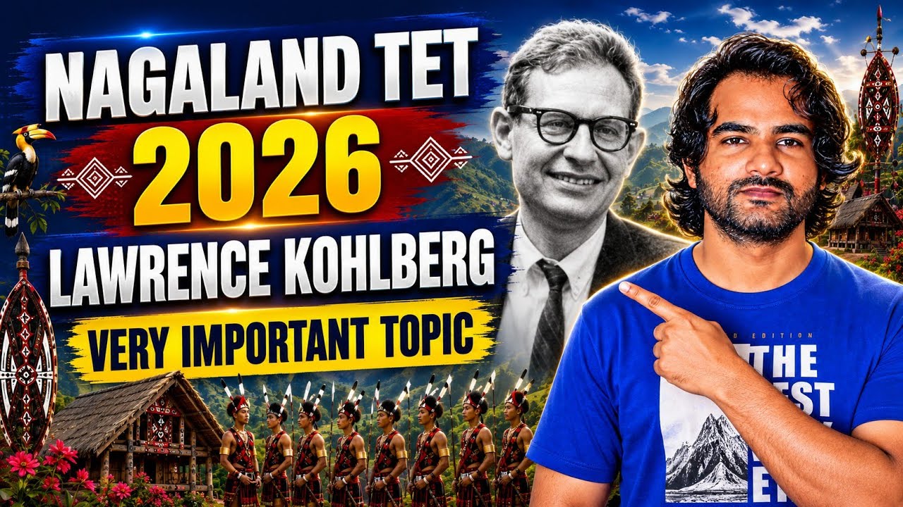NAGALAND TET | LAWRENCE KOHLBERG | 2026 |  VERY IMPORTANT TOPIC 