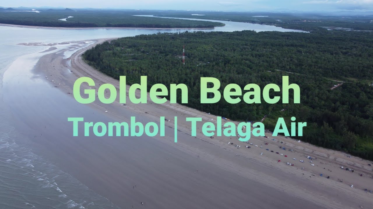 Golden Beach Trombol - Telaga Air | Kuching Sarawak | October'21
