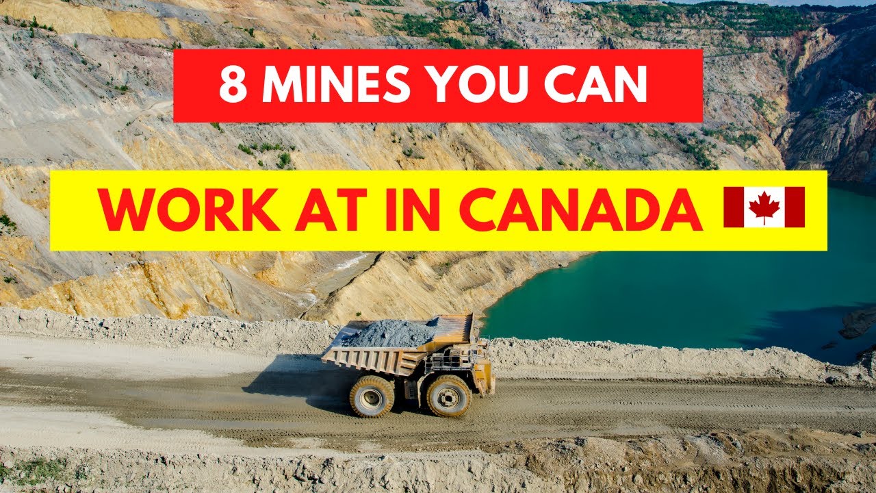 8 Mines You Can Work At In Canada