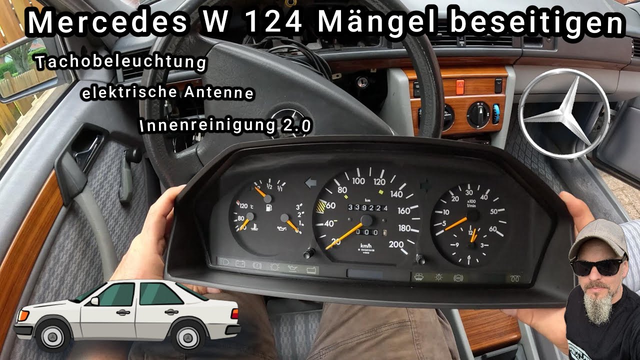 Mercedes w124 Cockpitbeleuchtung erneuern | elektrische Antenne einbauen | Innenreinigung 2.0